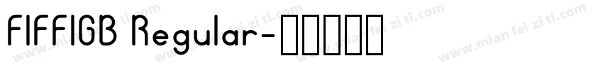 FIFFIGB Regular字体转换